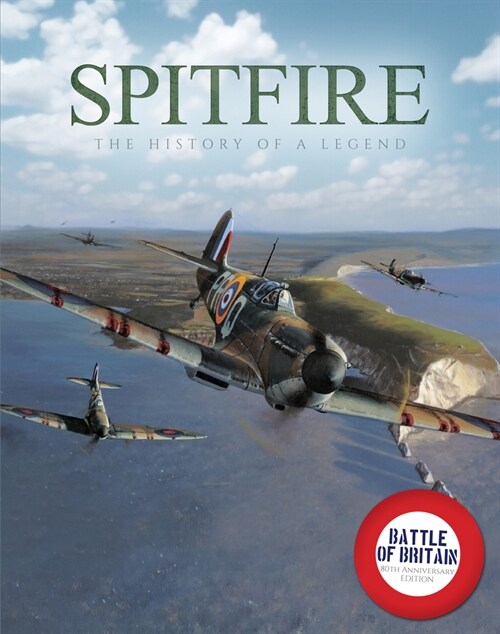 Spitfire: The History of a Legend (Hardcover)