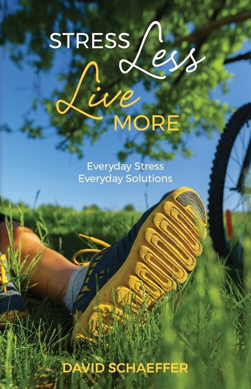 Stress Less Live More (Paperback)