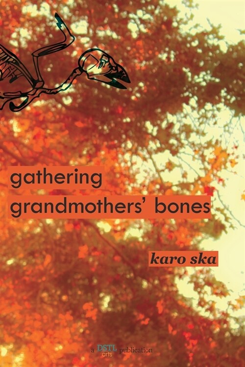 Gathering Grandmothers Bones (Paperback)