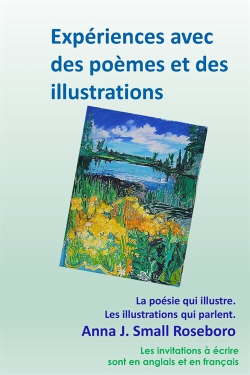 Exp?iences avec des po?es et des illustrations: La po?ie qui illustre/ Les illustrations qui parlent (Paperback)