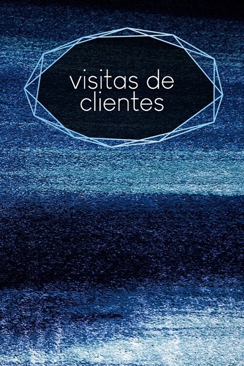 Visitas de clientes: Cuaderno a completar para grabar conversaciones con (nuevos) clientes - Motivo: Polvo azul (Paperback)