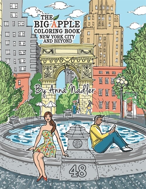 The Big Apple Coloring Book, New York City and Beyond: 48 Unique Illustrations of New York for you to color by hand. Cities and architecture adult col (Paperback)