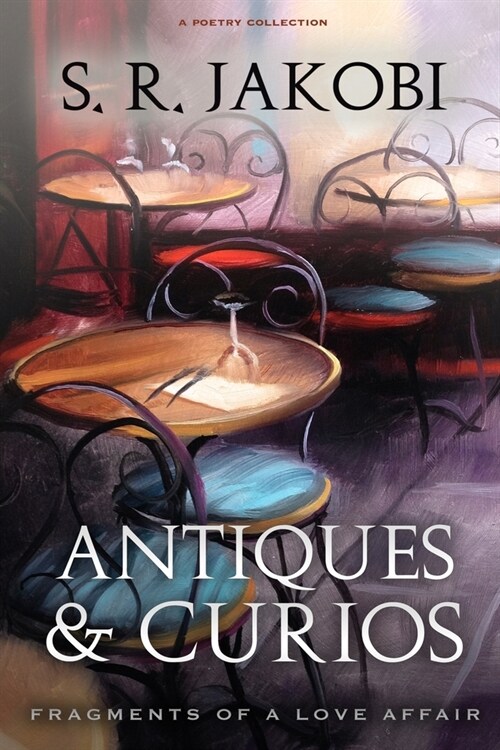 Antiques & Curios: Fragments of a Love Affair (Paperback)