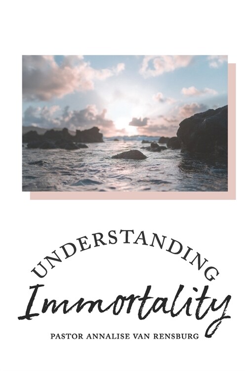 Understanding Immortality (Paperback)