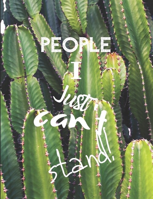 People I Just Cant Stand- Let It All Out: Anger management - Expressive Therapies - Overcoming Emotions That Destroy (Paperback)