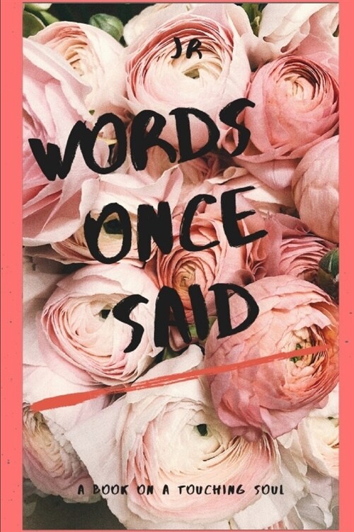 Words Once Said (Paperback)