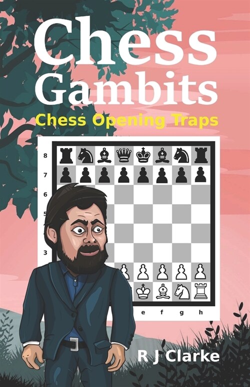 Chess Gambits: Chess Opening Traps (Paperback)