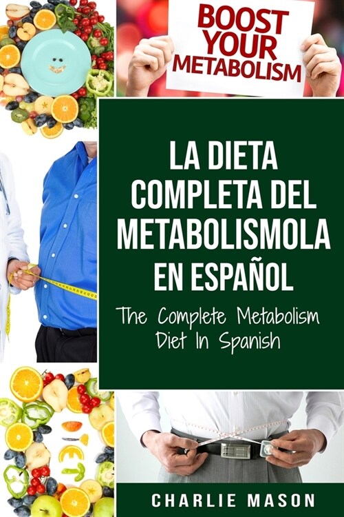 La dieta completa del Metabolismo En espa?l/ The Complete Metabolism Diet In Spanish (Paperback)
