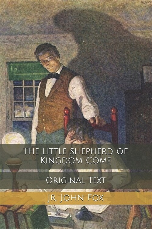 The little shepherd of Kingdom Come: Original Text (Paperback)