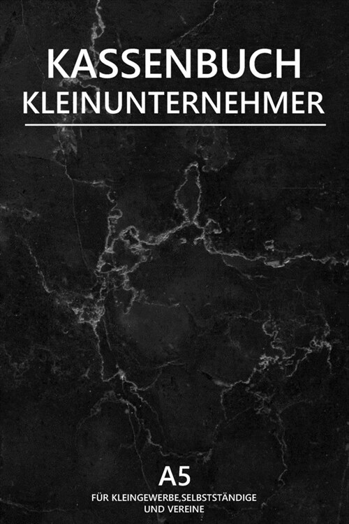 Kassenbuch Kleinunternehmer: Einfaches Kassenbuch - Einnahmen Ausgaben Rechnung festhalten. (Paperback)