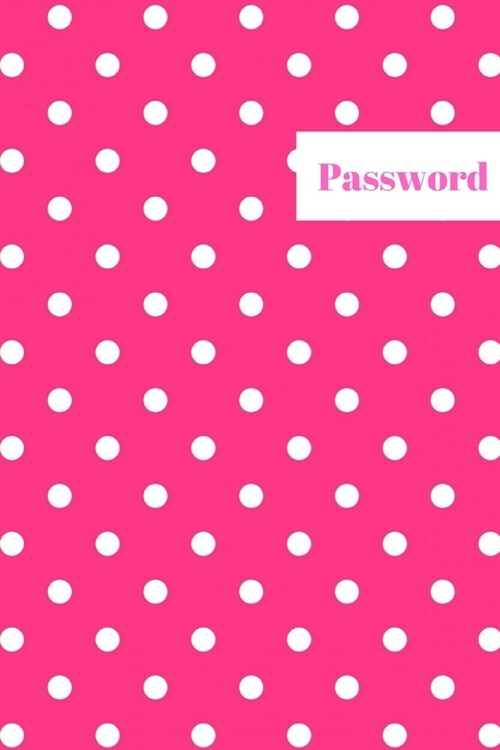 Password Logbook: Dots, Cream Paper: Keep your usernames, passwords, social info, web addresses and security questions in one. So easy & (Paperback)