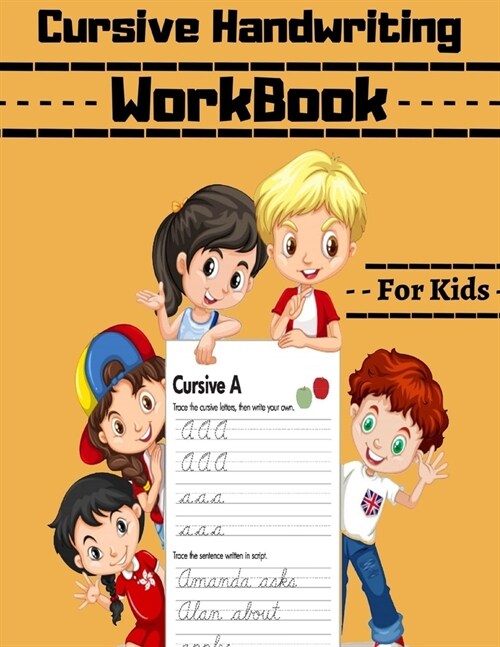 Cursive Handwriting Workbook For Kids: Beginning Cursive. Dot To Dot Cursive Practice. ABC Handwriting Workbooks with large size 8,5 x 11 (Paperback)