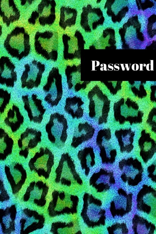 Password Logbook Animal Skin: : Keep your usernames, passwords, social info, web addresses and security questions in one. So easy & organized (Paperback)