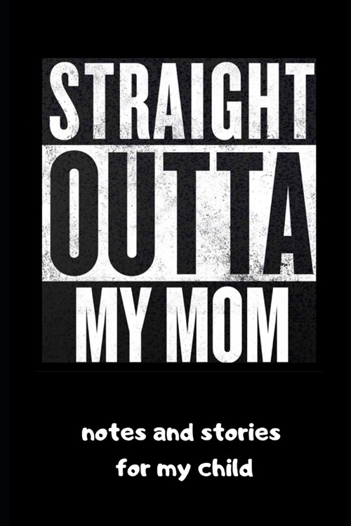 Straight Outta My Mom (Paperback)