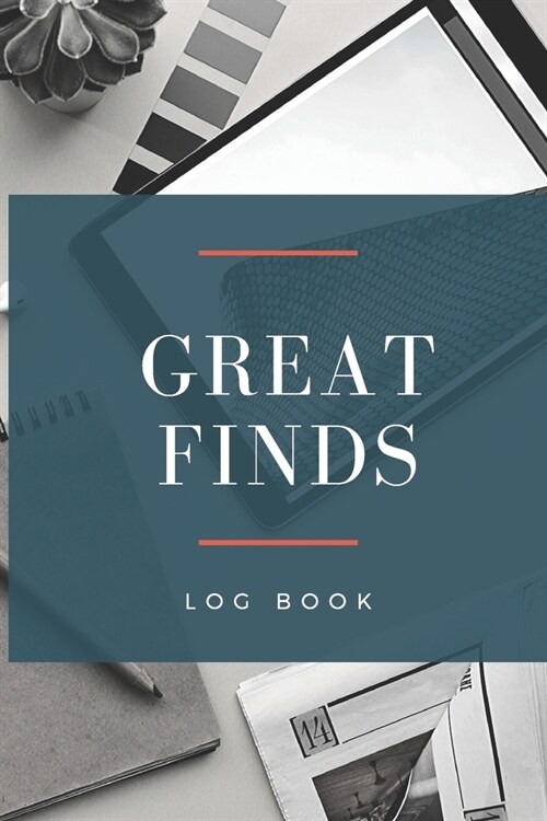 Great Finds: Thrifting log book - Pickers - Resellers Tracker - thrift stores, retail arbitrage, garage sales with note section (Paperback)