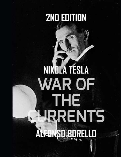 War of the Currents: Nikola Tesla - 2nd Edtion (Paperback)