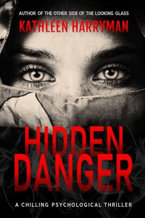 Hidden Danger: A Chilling Psychological Thriller (Paperback)