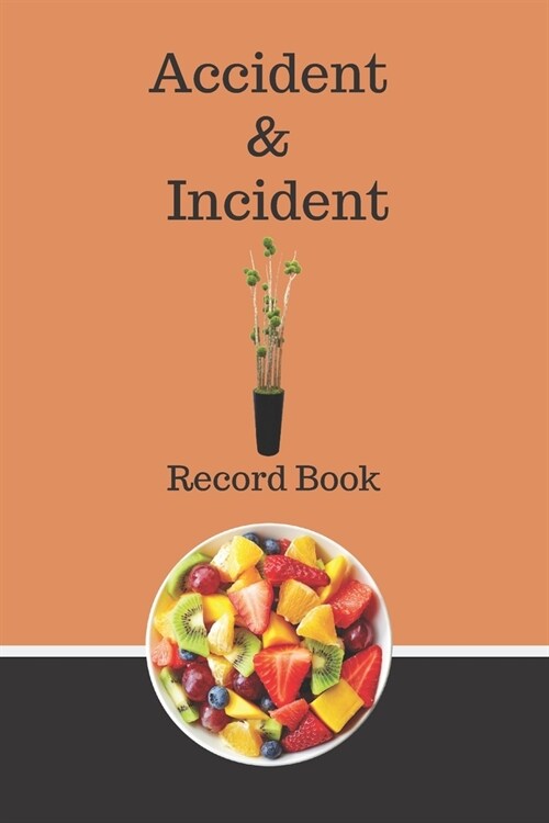 Accident & Incident Record Book: A Health & Safety Incident Report Book perfect for schools offices and workplaces that have a legal or first aid requ (Paperback)