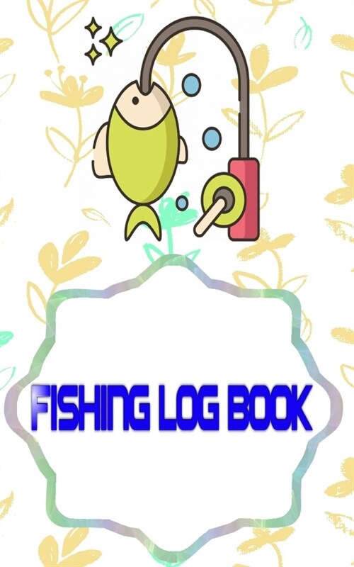 Fishing Log Ffxiv: Finder Fishing Logbook All In One Learn Cover Glossy Size 5x8 Inch - Water - Fly # Time 110 Page Good Print. (Paperback)
