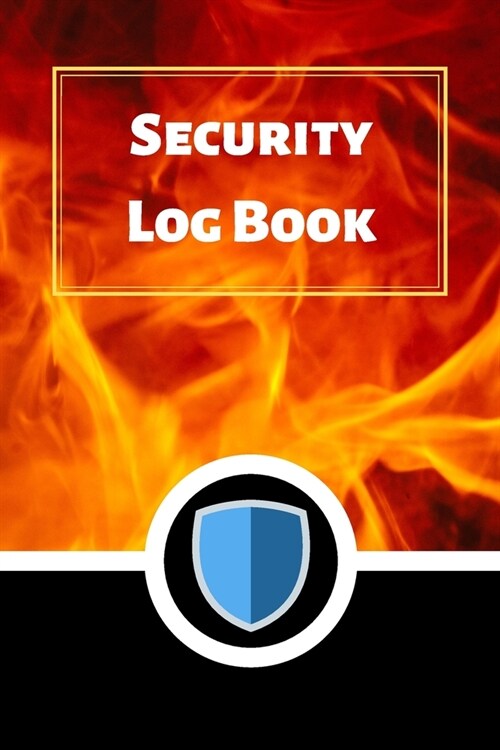 Security Log Book: Security Incident Log Book (Paperback)