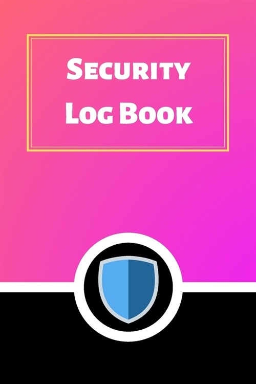 Security Log Book: Security Incident Log Book (Paperback)