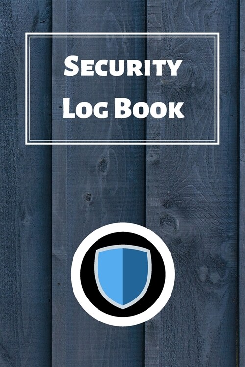 Security Log Book: Security Incident Log Book (Paperback)