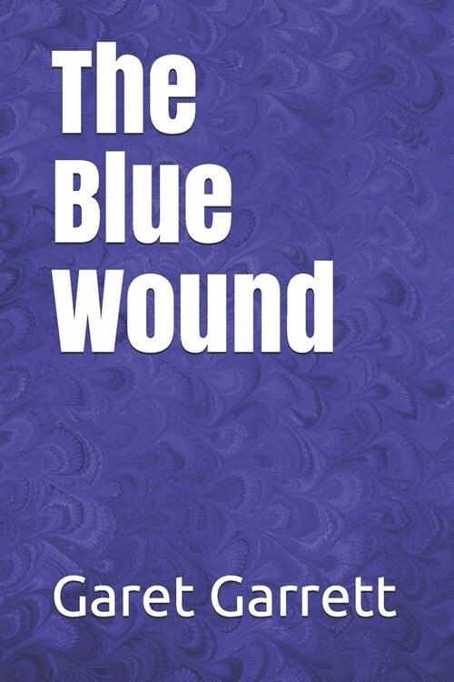 The Blue Wound (Paperback)