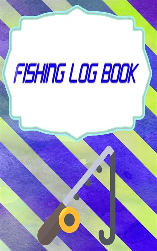 Fishing Log Book Lists: Data Or Keeping A Fishing Logbook Cover Matte Size 5x8 - Essential - Lovers # Best 110 Pages Very Fast Print. (Paperback)