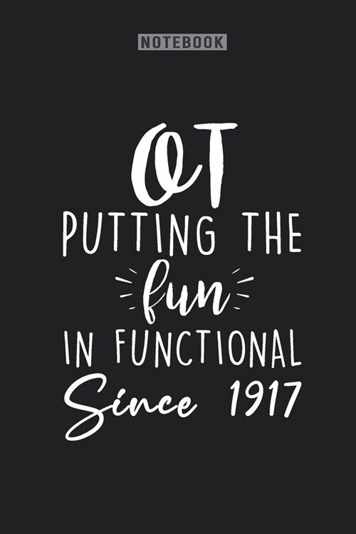 OT Putting The Fun In Functional Since 1917 (Paperback)