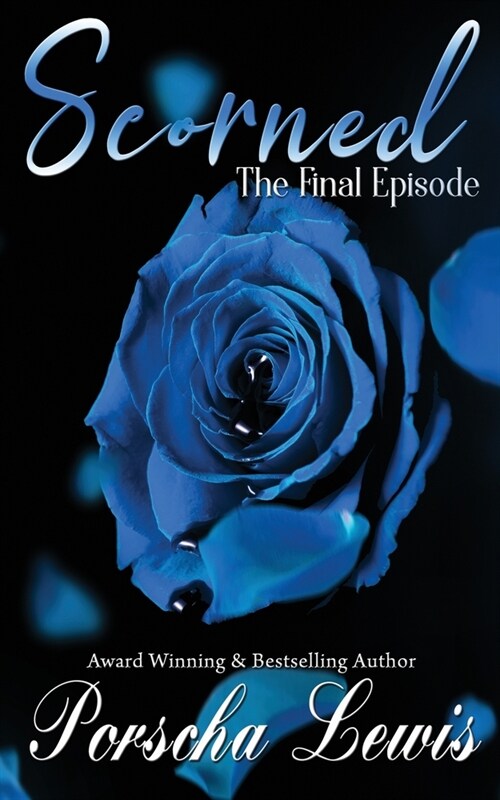 Scorned: The Final Episode (Paperback)
