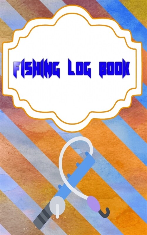 Fishing Log Template: Offers The Ultimate Fishing Log Book Cover Glossy Size 5 X 8 Inches - Women - Ultimate # Prompts 110 Pages Standard Pr (Paperback)