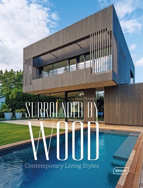 Surrounded by Wood: Contemporary Living Styles (Hardcover)