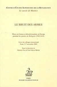 Bruit Des Armes Mises En Formes Et Desi (Paperback)