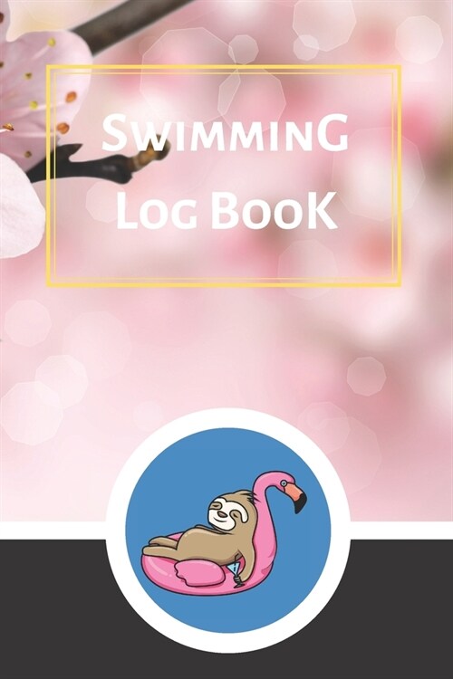 Swimming Log Book: Keep Track of Your Trainings & Personal Records - 120 pages (6x9) - Gift for Swimmers (Paperback)