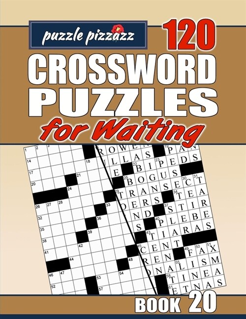 Puzzle Pizzazz 120 Crossword Puzzles for Waiting Book 20: Smart Relaxation to Challenge Your Brain and Change Waiting Time to You Time (Paperback)