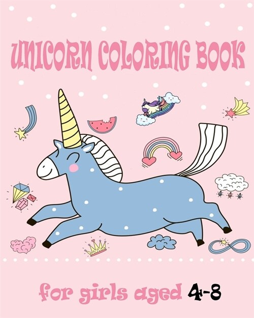 unicorn coloring book for girls aged 4-8: Funny Coloring BOOK for girls aged 4-8 with Beautiful Coloring Pages (Paperback)