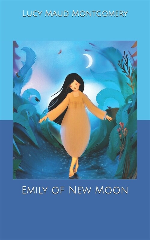 Emily of New Moon (Paperback)