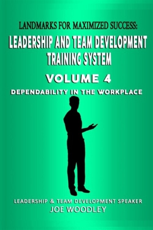 Landmarks For Maximized Success: Dependability in the Workplace (Paperback)