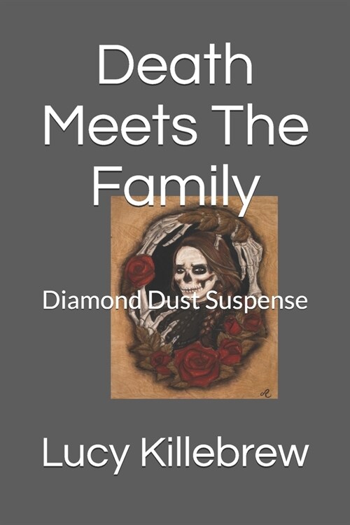 Death Meets The Family: Diamond Dust Suspense (Paperback)