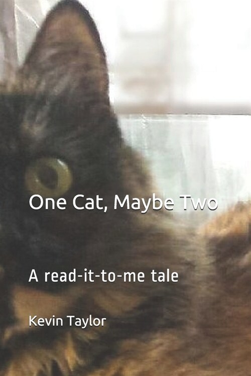 One Cat, Maybe Two: A read-it-to-me tale (Paperback)