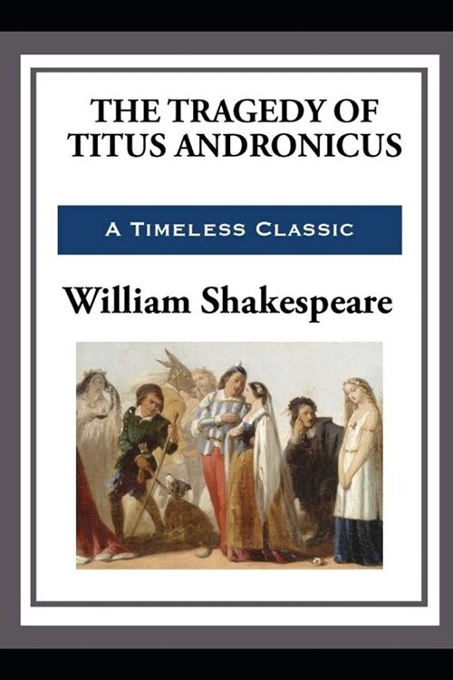 The Tragedy of Titus Andronicus (Paperback)