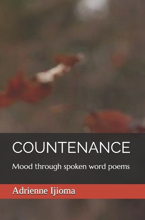 Countenance: Mood through spoken word poems (Paperback)