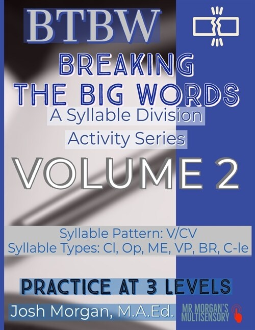 Breaking The Big Words VOLUME 2 (V/CV): A Syllable Division Activity Series (Paperback)