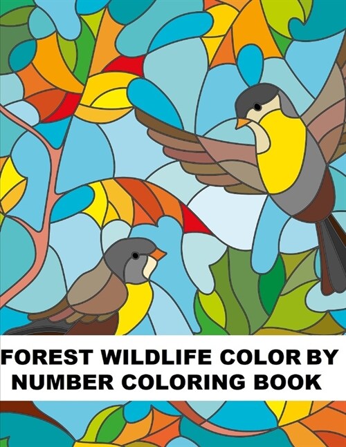 Forest Wildlife Color By Number Coloring Book: Large Print Coloring Book of Forest Animals and Landscapes (Paperback)