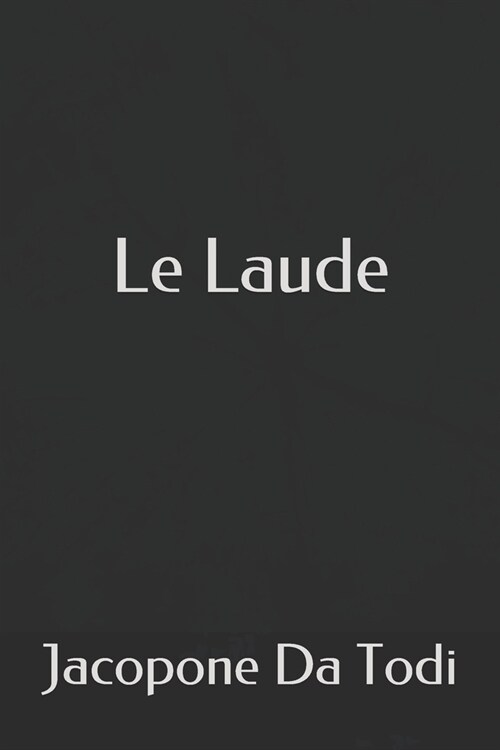 Le Laude (Paperback)