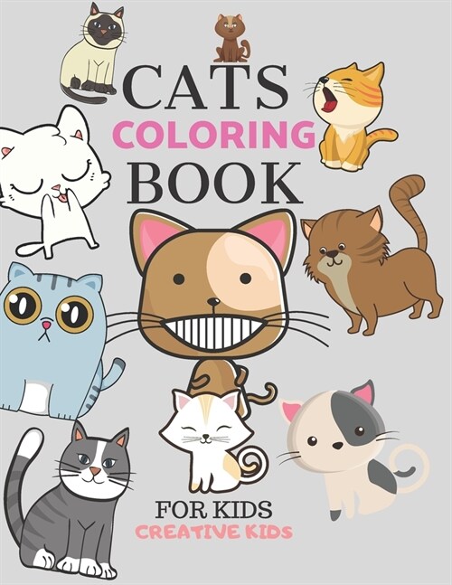 Cats Coloring Book For Kids: A Fun Game for 3-8 Year Old Boys - Picture For Toddlers & Grown Ups - Sport & Exclusive Cats-Childrens Activity Book - (Paperback)