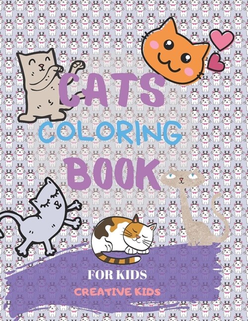 Cats Coloring Book For Kids: A Fun Game for 3-8 Year Old Boys - Picture For Toddlers & Grown Ups - Sport & Exclusive Cats-Childrens Activity Book - (Paperback)