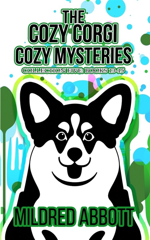 The Cozy Corgi Cozy Mysteries - Collection Five: Books 13-15 (Paperback)