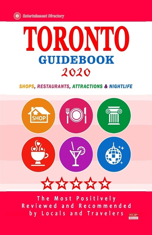 Toronto Guidebook 2020: Shops, Restaurants, Entertainment and Nightlife in Toronto, Canada (City Guidebook 2020) (Paperback)