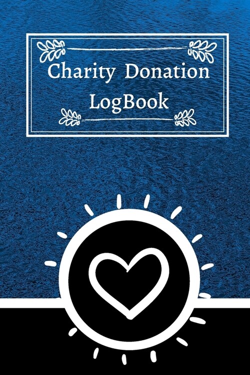 Charity Donation LogBook: Non-Profit Administration & Finance Record Book, Simple Book Keeping, Minimalist (Paperback)